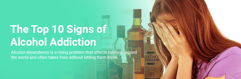 The Top 10 Signs of Alcohol Addiction