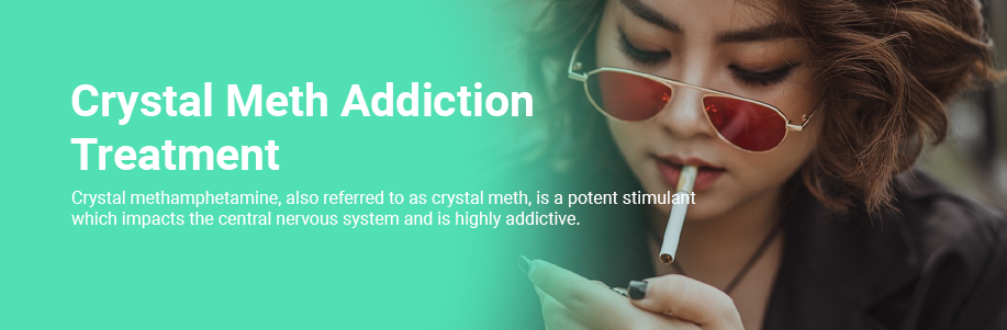 Crystal Meth Addiction Treatment