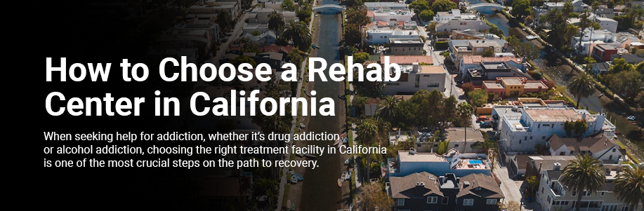 How to Choose a Rehab Center in California